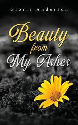Krása z môjho popola - Beauty From My Ashes