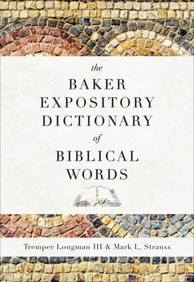 Bakerov výkladový slovník biblických slov - The Baker Expository Dictionary of Biblical Words