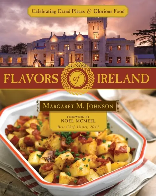 Chute Írska: Vychutnajte si veľkolepé miesta a skvelé jedlo - Flavors of Ireland: Celebrating Grand Places and Glorious Food