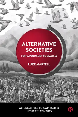 Alternatívne spoločnosti: Za pluralitný socializmus - Alternative Societies: For a Pluralist Socialism