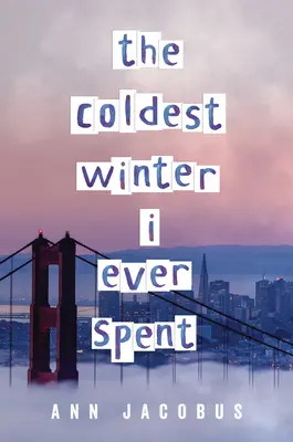 Najchladnejšia zima, akú som kedy strávil - The Coldest Winter I Ever Spent