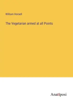 Vegetarián ozbrojený na všetkých miestach - The Vegetarian armed at all Points