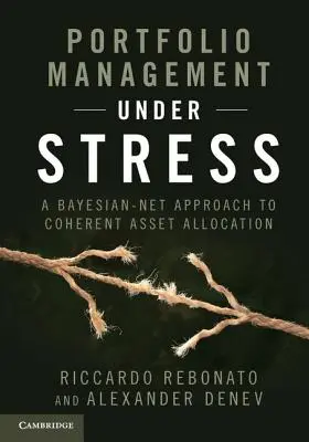 Riadenie portfólia v strese: Prístup Bayesovskej siete ku koherentnej alokácii aktív - Portfolio Management Under Stress: A Bayesian-Net Approach to Coherent Asset Allocation
