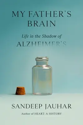 Mozog môjho otca: Život v tieni Alzheimerovej choroby - My Father's Brain: Life in the Shadow of Alzheimer's