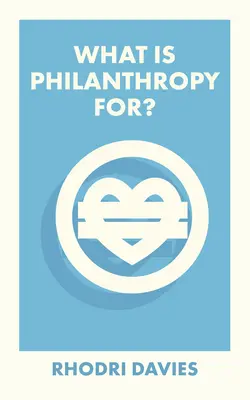 Načo je filantropia? - What Is Philanthropy For?