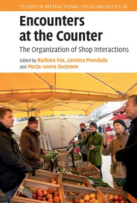Stretnutia pri pulte: Organizácia interakcií v obchode - Encounters at the Counter: The Organization of Shop Interactions