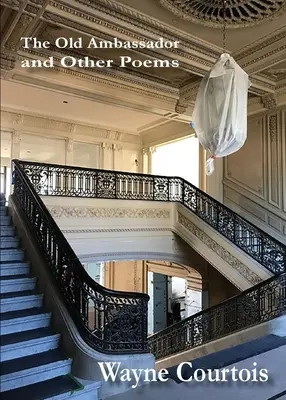 Starý veľvyslanec a iné básne - The Old Ambassador and Other Poems