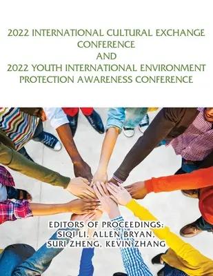 Medzinárodná konferencia o kultúrnej výmene 2022 a Medzinárodná konferencia o ochrane životného prostredia pre mládež 2022 - 2022 International Cultural Exchange Conference and 2022 Youth International Environment Protection Awareness Conference