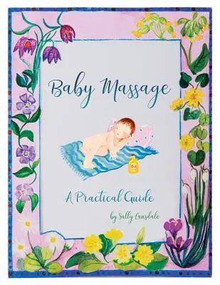 Detská masáž: Praktická príručka - Baby Massage: A Practical Guide