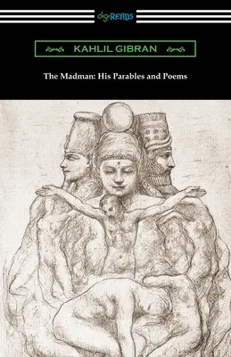 Šialenec: Jeho podobenstvá a básne - The Madman: His Parables and Poems
