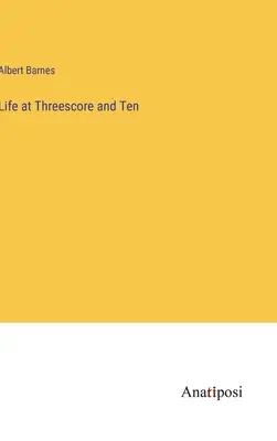 Život v tridsiatich desiatich - Life at Threescore and Ten