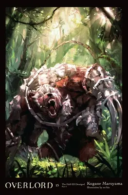 Overlord, zv. 15 (Light Novel) - Overlord, Vol. 15 (Light Novel)