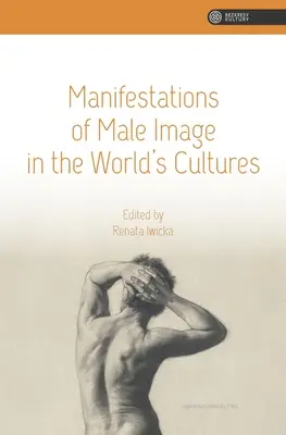 Prejavy mužského imidžu vo svetových kultúrach - Manifestations of Male Image in the World's Cultures