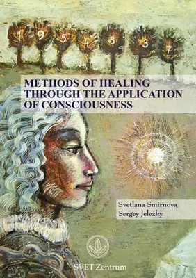 Metódy uzdravovania pomocou vedomia - Methods of Healing through the Application of Consciousness
