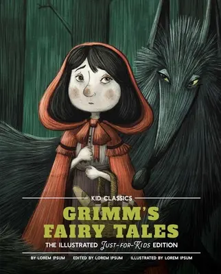 Grimmove rozprávky - detská klasika: Klasické vydanie upravené len pre deti! (Kid Classic #5) - Grimm's Fairy Tales - Kid Classics: The Classic Edition Reimagined Just-For-Kids! (Kid Classic #5)