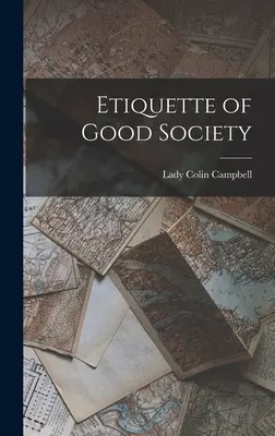 Etiketa dobrej spoločnosti - Etiquette of Good Society