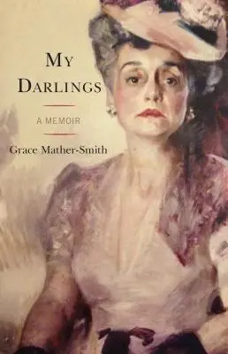 Moji miláčikovia: Spomienky - My Darlings: A Memoir