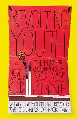 Revoltujúca mládež: Twisp: ďalšie denníky Nicka Twispa - Revolting Youth: The Further Journals of Nick Twisp