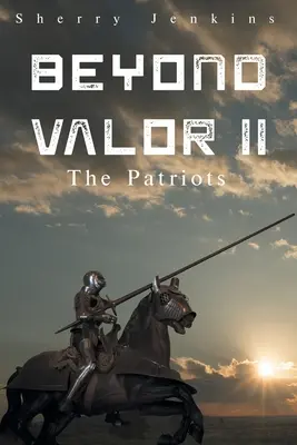 Za hranicami statočnosti II: Patrioti - Beyond Valor II: The Patriots