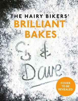 Geniálne pečivo pre chlpatých motorkárov (The Hairy Bikers' Brilliant Bakes) - The Hairy Bikers' Brilliant Bakes