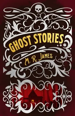 M. R. James Príbehy o duchoch - M. R. James Ghost Stories