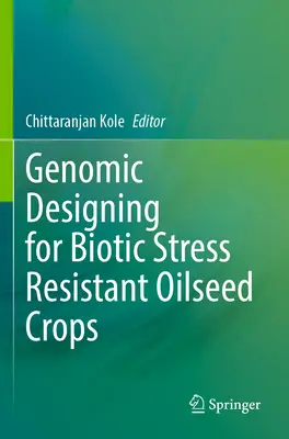 Genomické navrhovanie olejnín odolných voči biotickému stresu - Genomic Designing for Biotic Stress Resistant Oilseed Crops