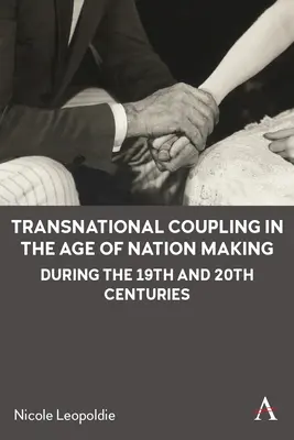 Nadnárodné spojenie v období vytvárania národov v 19. a 20. storočí - Transnational Coupling in the Age of Nation Making During the 19th and 20th Centuries