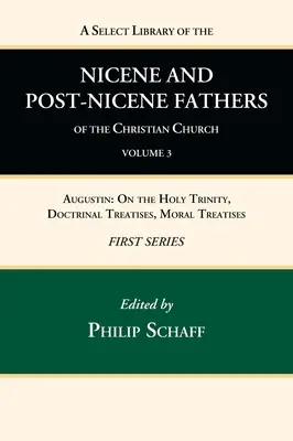 Výberová knižnica nikájskych a postnikájskych otcov kresťanskej cirkvi, prvá séria, zväzok 3 - A Select Library of the Nicene and Post-Nicene Fathers of the Christian Church, First Series, Volume 3