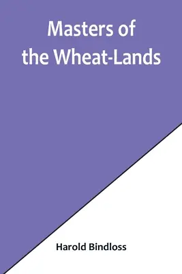 Panovníci pšeničných krajín - Masters of the Wheat-Lands