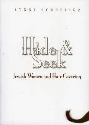 Skrývať a hľadať: Židovské ženy a zahalovanie vlasov - Hide and Seek: Jewish Women and Hair Covering