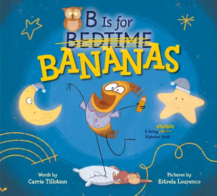 B is for Bananas - B Is for Bananas