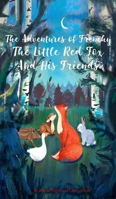 Dobrodružstvá Frenchyho, malej červenej líšky a jeho priateľov - The Adventures of Frenchy the Little Red Fox and his Friends