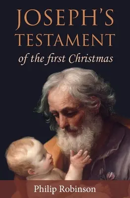 Jozefov testament o prvých Vianociach - Joseph's Testament of the first Christmas