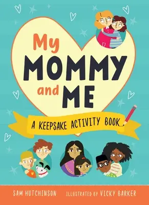 Moja mama a ja: Kniha aktivít na pamiatku - My Mommy and Me: A Keepsake Activity Book