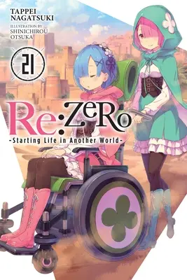 RE: (Light Novel): Zero -Starting Life in Another World-, Vol. 21 - RE: Zero -Starting Life in Another World-, Vol. 21 (Light Novel)
