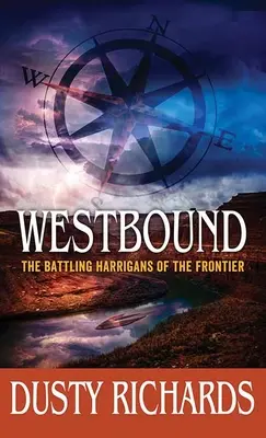 Na západ: Battling Harrigans of the Frontier - Westbound: The Battling Harrigans of the Frontier