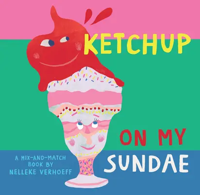 Kečup na mojom zmrzlinovom pohári - Ketchup on My Sundae