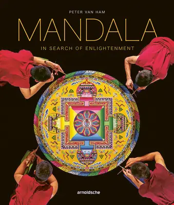Mandala - Pri hľadaní osvietenia: Posvätná geometria v duchovnom umení sveta - Mandala - In Search of Enlightenment: Sacred Geometry in the World's Spiritual Arts