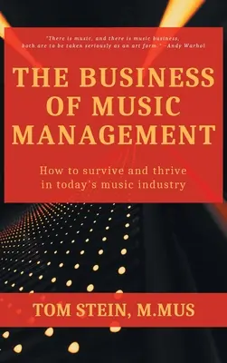 Business of Music Management: Ako prežiť a prosperovať v dnešnom hudobnom priemysle - Business of Music Management: How To Survive and Thrive in Today's Music Industry