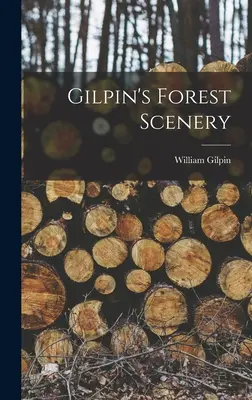 Gilpinove lesné scenérie - Gilpin's Forest Scenery
