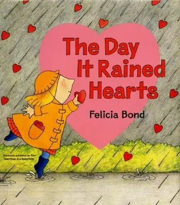 Deň, keď pršali srdiečka [s valentínskymi samolepkami] - The Day It Rained Hearts [With Valentine Stickers]