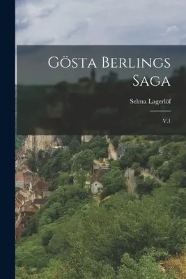 Sága o Gsta Berlingovi: V.1 - Gsta Berlings saga: V.1