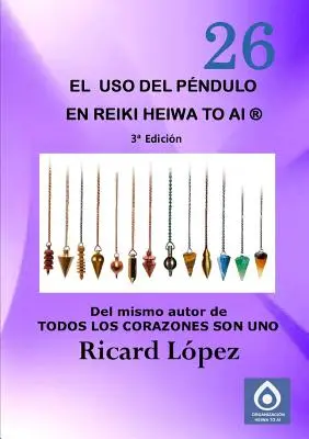 Používanie kyvadla v Reiki Heiwa to Ai (R) - El uso del pndulo en Reiki Heiwa to Ai (R)