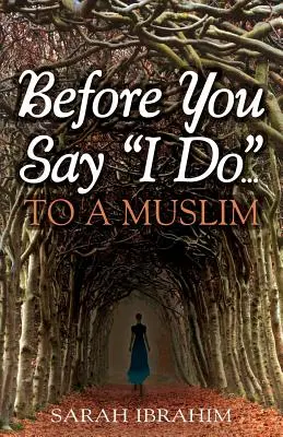 Skôr než povieš áno... Moslimovi - Before You Say I Do... To A Muslim