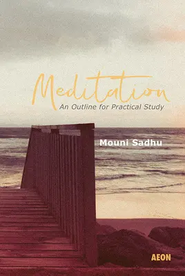 Meditácia: Náčrt praktického štúdia - Meditation: An Outline for Practical Study