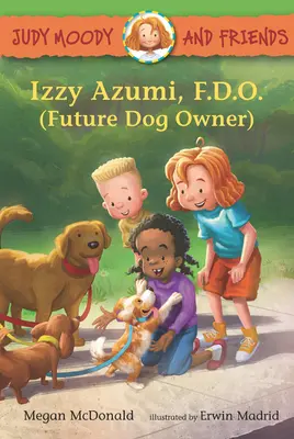 Judy Moodyová a priatelia: (Budúci majiteľ psa) - Judy Moody and Friends: Izzy Azumi, F.D.O. (Future Dog Owner)