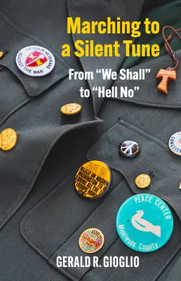 Marching to a Silent Tune: Cesta od We Shall po Hell No - Marching to a Silent Tune: A Journey from We Shall to Hell No