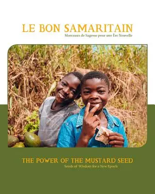 Sila horčičného semienka: Semená múdrosti pre novú epochu - The Power of the Mustard Seed: Seeds of Wisdom for a New Epoch