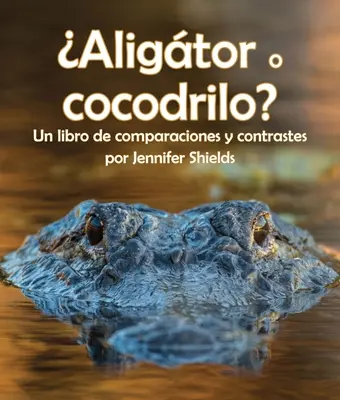 Aký je váš vzťah? Un Libro de Comparaciones Y Contrastes - Aligtor O Cocodrilo? Un Libro de Comparaciones Y Contrastes