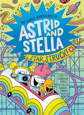 Star Struck! (Kozmické dobrodružstvá Astrid a Stelly, kniha č. 2 (a Hello!lucky Book)) - Star Struck! (the Cosmic Adventures of Astrid and Stella Book #2 (a Hello!lucky Book))
